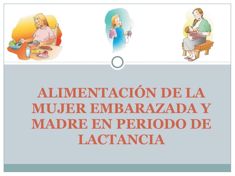 Nutricion y alimentacion en el embarazo y lactancia pdf Nutricion y alimentacion en el embarazo y lactancia pdf